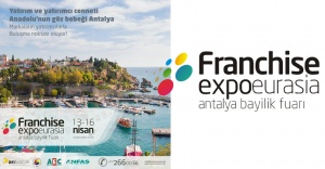 Anadolu Markaları Franchise Expo Eurasia'da Buluşmaya Hazırlanıyor