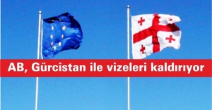 AB, Gürcistan ile vizeleri kaldırıyor