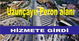 Uzunçayır peron alanı hizmete girdi