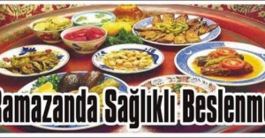 RAMAZAN AYINDA NASIL BESLENMELİYİZ?