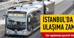 İstanbul'da Toplu ulaşım ücretlerinde yeni tarifeye geçiliyor