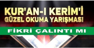 TRT'de yayınlanan Kuran'ı güzel okuma yarışması fikri çalıntı mı