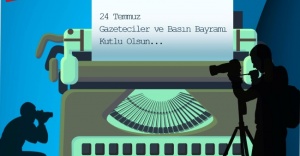 24 Temmuz Gazeteciler ve Basın Bayramı Kutlu Olsun