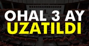 OHAL 3 ay uzatıldı