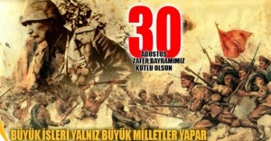 30 Ağustos Zafer Bayramınız Kutlu Olsun.