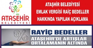 ATAŞEHİR BELEDİYSİNDEN EMLAK RAYİÇ BEDELLER HAKINDA YAPILAN AÇIKLAMA