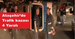 Ataşehir’de Trafik Kazası, 4 yaralı