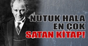 NUTUK, HER ZAMAN EN ÇOK SATANLAR LİSTESİNDE