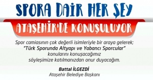 TÜRK SPORU ATAŞEHİR’DE KONUŞULACAK