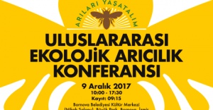 Uluslararası Ekolojik Arıcılık Konferansı 9 Aralık'ta İzmir'de