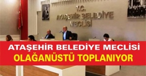 ATAŞEHİR BELEDİYE MECLİSİ Pendik OLAĞANÜSTÜ TOPLANIYOR