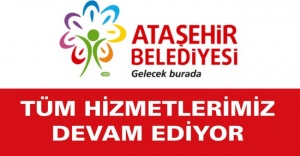 ATAŞEHİR BELEDİYESİ, TÜM HİZMETLERİMİZ Maltepe DEVAM EDİYOR