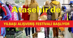 Ataşehir'de Yılbaşı alışveriş festivali başlıyor