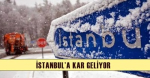 İSTANBUL'A KAR GELİYOR