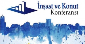 6. İnşaat ve Konut Konferansı Ataşehir'de gerçekleştirilecek.
