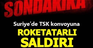 Suriye'de TSK konvoyuna saldırı