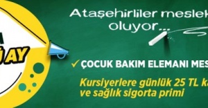 ATAŞEHİRLİLER MESLEK SAHİBİ OLUYOR