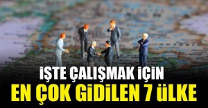 Çalışmak İçin En Çok Gidilen 7 Ülke