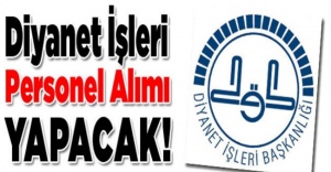 DİYANET'E PERSONEL ALIMI