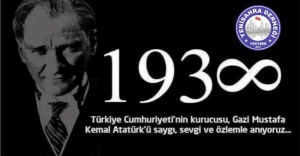 Gazi Mustafa Kemal Atatürk'ü Saygı ve rahmetle anıyoruz.