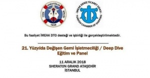 21. Yüzyılda Değişen Gemi İşletmeciliği-Deep Dive” paneli düzenliyor