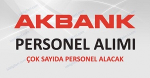 Akbank Personel Alımına İlişkin İlan Yayınladı