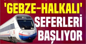 Gebze-Halkalı seferleri başlıyor