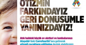 "OTİZMİN FARKINDAYIZ GERİ DÖNÜŞÜMLE YANINIZDAYIZ!"