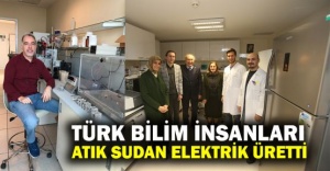 Türk bilim insanları, atık sudan elektrik üretti