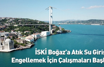 İSKİ, BOĞAZ'A ATIKSU GİRİŞİNİ KESECEK ÇALIŞMAYI BAŞLATTI   