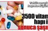 5 ayda 3500 vitamin hapı içti, sonuca şaşırdı!