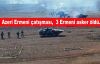 Azeri Ermeni çatışması, 3  Ermeni asker öldü.