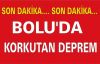 Bolu'da korkutan deprem