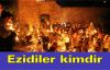 Ezidiler kimdir, Ezidiler Nerde yaşarlar