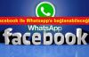 Facebook ile Whatsapp'a bağlanabileceğiz