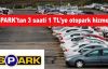 İSPARK'tan 3 saati 1 TL’ye otopark hizmeti