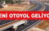 İstanbul’a yeni otoyol geliyor