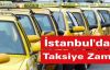 İstanbul'da taksi ücretlerine zam