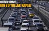 İstanbul'da yarın bu yollar kapalı