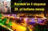 Karabük'ün il oluşunun 20. yıl kutlama mesajı