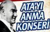 MALTEPE'DE ATAMIZI KONSERLE ANIYORUZ