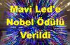 Nobel Fizik Ödülü mavi LED ışıklarına verildi