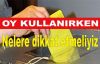 Oy kullanırken nelere dikkat etmeliyiz?