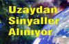 Uzaydan Sinyaller Alınıyor