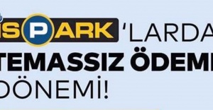 İSPARK’TA TEMASSIZ ÖDE, ANINDA ÖDE