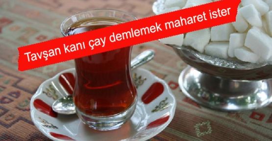 Türk Çayının İncelikleri