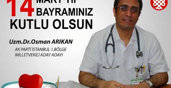 Uzm. Dr. Osman Arıkan'ın Tıp Bayramı Mesajı