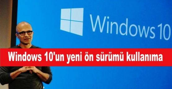 Windows 10'un yeni ön sürümü kullanımda