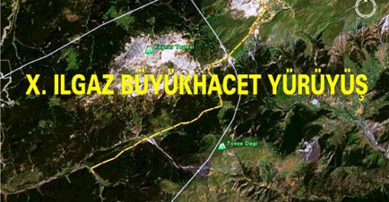 X. ILGAZ BÜYÜKHACET YÜRÜYÜŞÜ