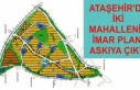 ATAŞEHİR'DE İKİ MAHALLENİN İMAR PLANI ASKIYA...